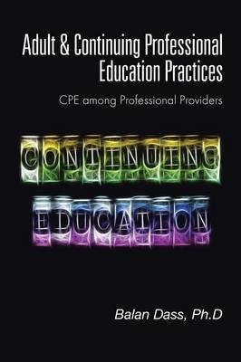 Adult & Continuing Professional Education Practices - Ph D Balan Dass