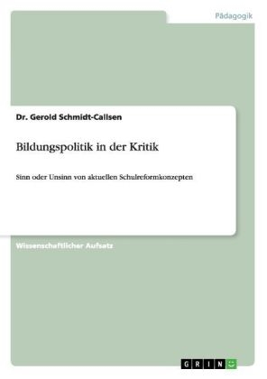 Bildungspolitik in der Kritik - Gerold Schmidt-Callsen