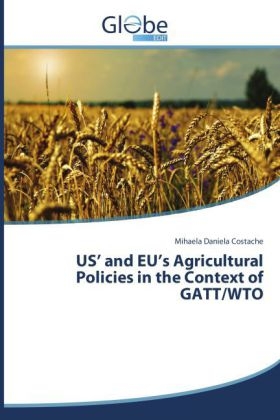 US' and EU's Agricultural Policies in the Context of GATT/WTO - Mihaela Daniela Costache