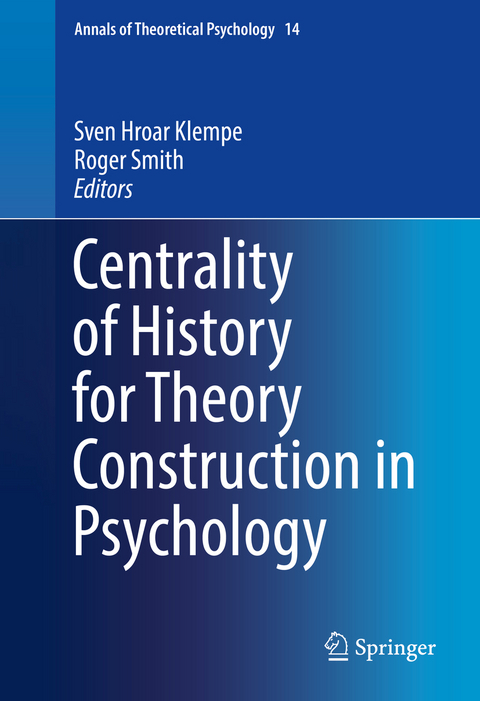 Centrality of History for Theory Construction in Psychology - 