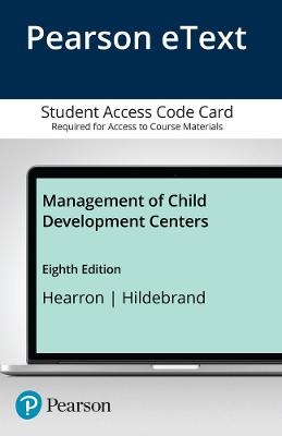 Management of Child Development Centers -- Enhanced Pearson eText - Patricia Hearron, Verna Hildebrand