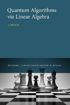 Quantum Algorithms via Linear Algebra - Richard J. Lipton, Kenneth W. Regan