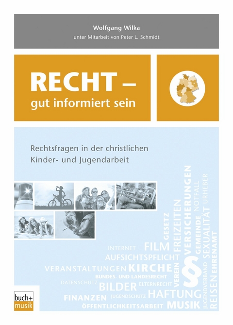 Recht &ndash; gut informiert sein - Wolfgang Wilka
