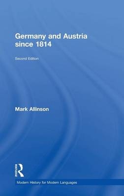 Germany and Austria since 1814 - Mark Allinson