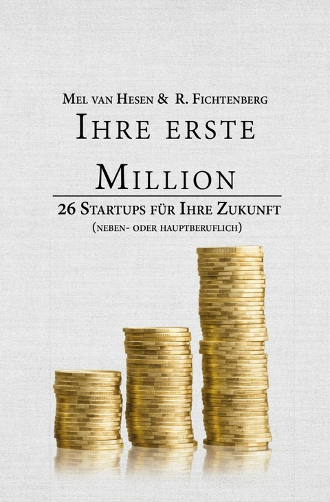 Ihre erste Million - Mel Van Hesen, R. Fichtenberg