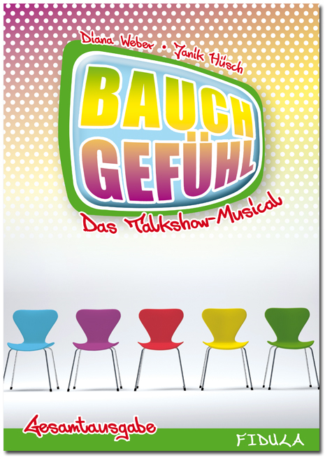 Bauchgef&uuml;hl (Musical f&uuml;r Jugendliche) - Diana Weber, Janik H&uuml;sch