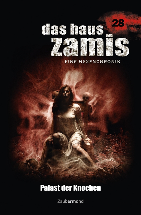 Das Haus Zamis 28 &ndash; Palast der Knochen - Catalina Corvo, Logan Dee