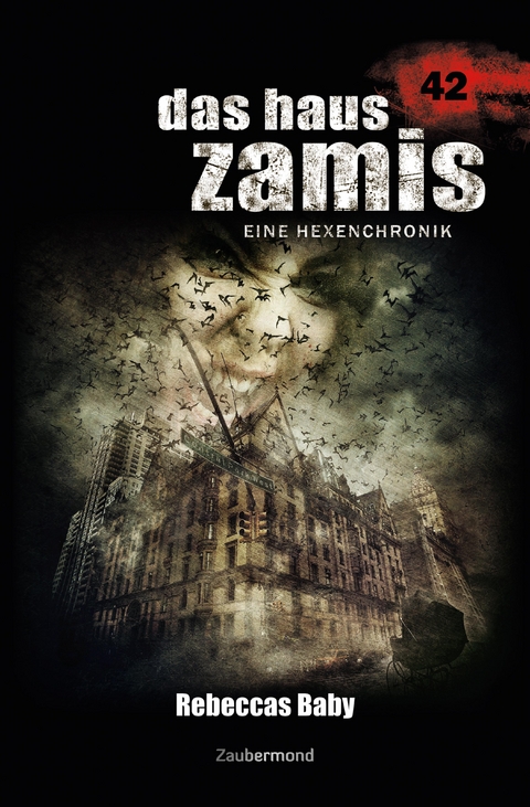 Das Haus Zamis 42 &ndash; Rebeccas Baby - Michael M. Thurner, Logan Dee