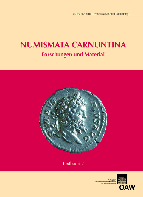 Numismata Carnuntina &mdash; Forschungen und Material - 