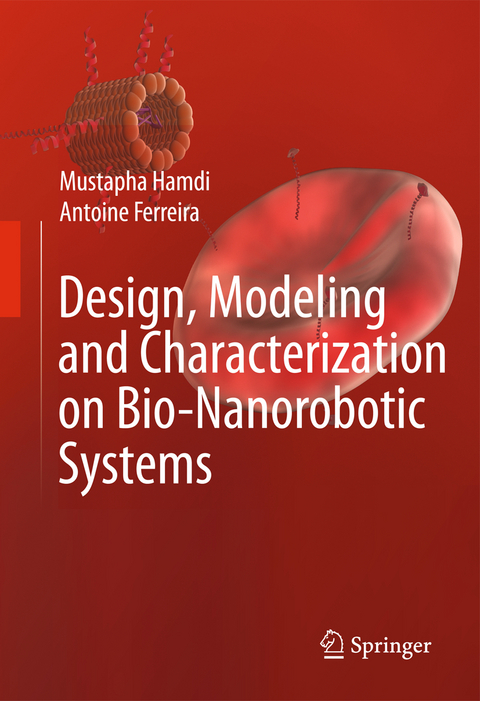 Design, Modeling and Characterization of Bio-Nanorobotic Systems - Mustapha Hamdi, Antoine Ferreira