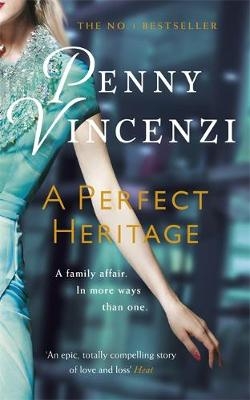 A Perfect Heritage - Penny Vincenzi