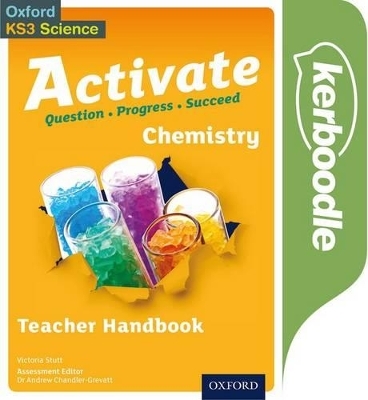 Activate: Chemistry Kerboodle Teacher Handbook -  STUTT,  Chandler-Grevatt