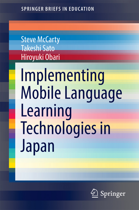 Implementing Mobile Language Learning Technologies in Japan -  Steve McCarty,  Hiroyuki Obari,  Takeshi Sato