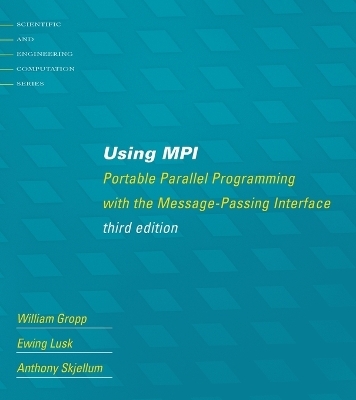 Using MPI - William Gropp, Ewing Lusk, Anthony Skjellum