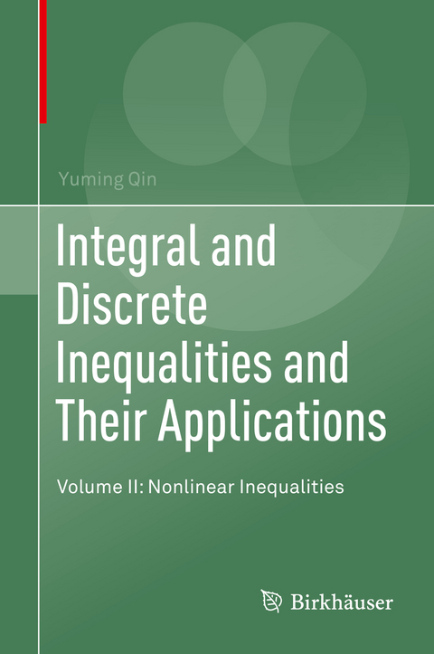 Integral and Discrete Inequalities and Their Applications - Yuming Qin