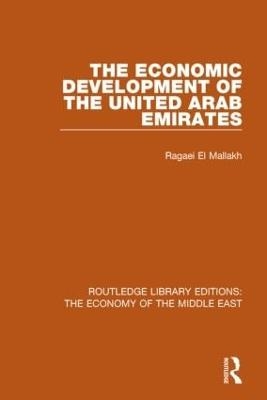 The Economic Development of the United Arab Emirates - Ragaei Al Mallakh