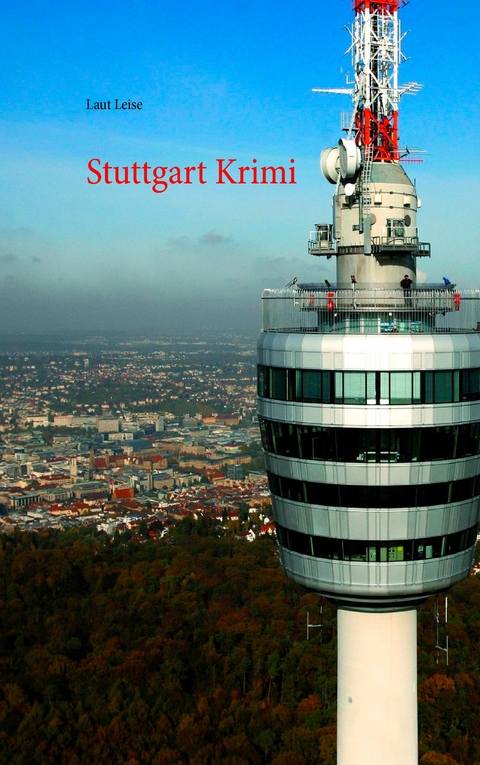 Stuttgart Krimi -  Laut &  Leise