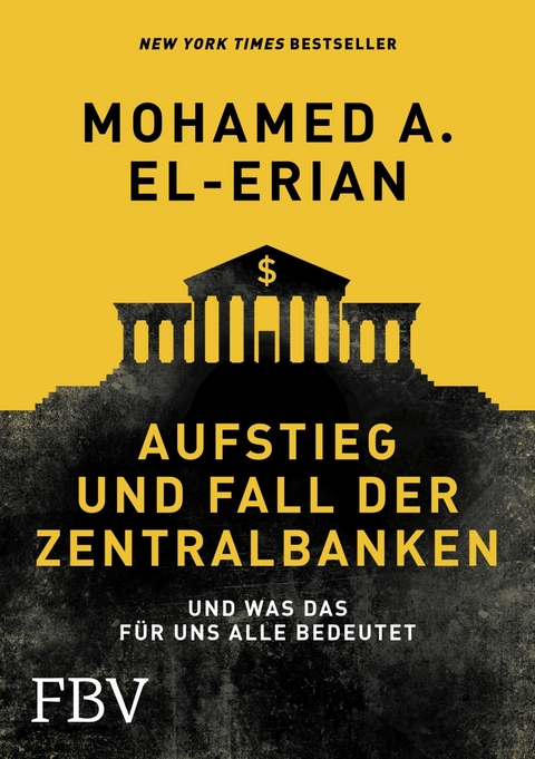 Aufstieg und Fall der Zentralbanken -  Mohamed El-Erian