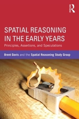Spatial Reasoning in the Early Years - Brent Davis,  Spatial Reasoning Study Group