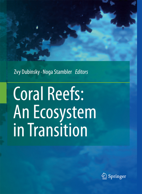 Coral Reefs: An Ecosystem in Transition - 