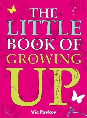 Little Book of Growing Up -  Victoria Parker