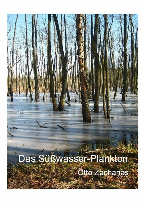 Das Süßwasserplankton - Otto Zacharias