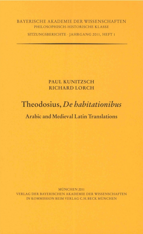 Werke des Verlags der Bayerischen Akademie der Wissenschaften bei... / Theodosius, De habitationibus - Paul Kunitzsch, Richard Lorch