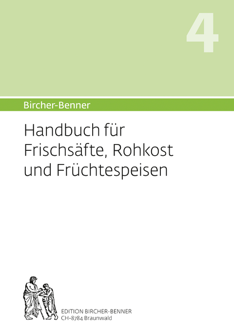 (Hand)buch f&uuml;r Frischs&auml;fte, Rohkost und Fr&uuml;chtespeisen - Andres Bircher