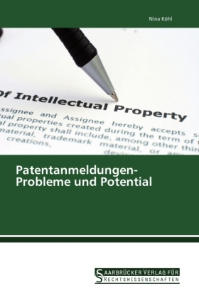 Patentanmeldungen- Probleme und Potential - Nina KÃ¶hl
