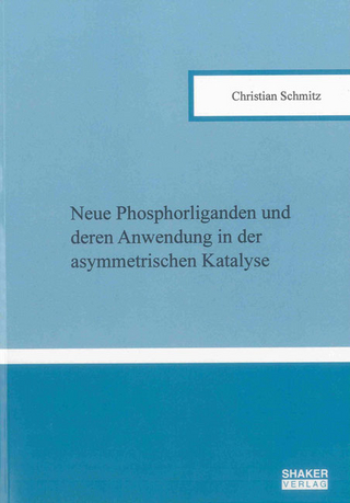 Neue Phosphorliganden und deren Anwendung in der asymmetrischen Katalyse