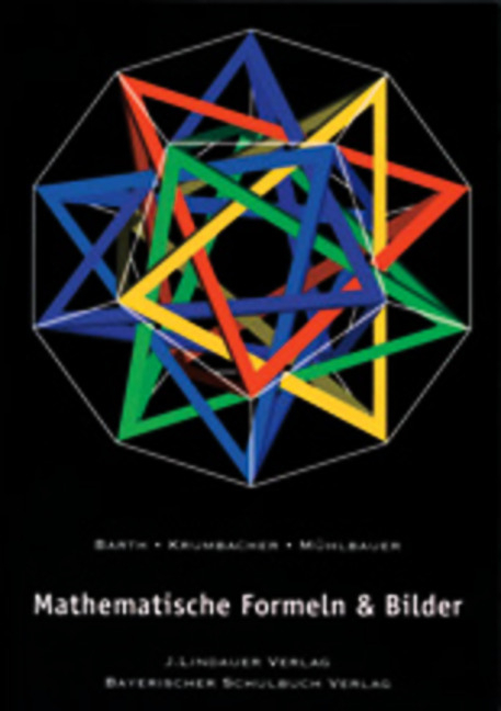 Mathematische Formeln und Bilder - Friedrich Barth, Gert Krumbacher, Paul M&uuml;hlbauer