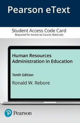 Human Resources Administration in Education, Enhanced Pearson eText -- Access Card