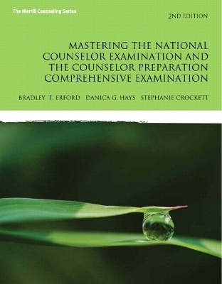 Mastering the National Counselor Exam and the Counselor Preparation Comprehensive Exam, Enhanced Pearson eText -- Access Card - Bradley T. Erford, Danica G. Hays, Stephanie Crockett
