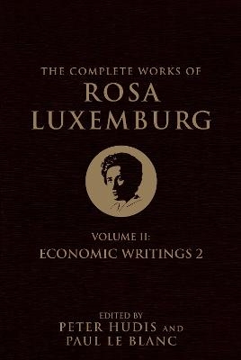 The Complete Works of Rosa Luxemburg, Volume II - Rosa Luxemburg