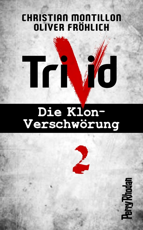 Perry Rhodan-Trivid 2: Klinik - Christian Montillon, Oliver Fröhlich