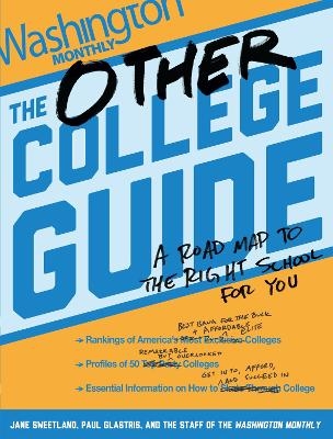 The Other College Guide - Paul Glastris, Jane Sweetland
