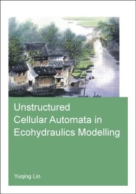 Unstructured Cellular Automata in Ecohydraulics Modelling - Yuqing Lin