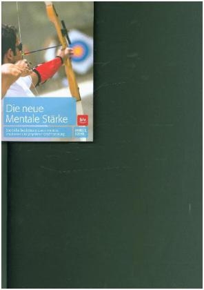 Die neue mentale St&auml;rke - James E. Loehr