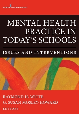 Mental Health Practice in Today's Schools - 