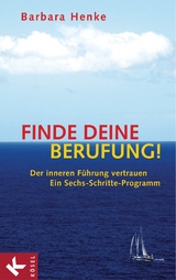 Finde deine Berufung! - Barbara Henke