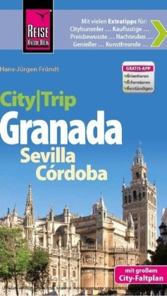 Reise Know-How CityTrip Granada, Sevilla, C&oacute;rdoba - Hans-J&uuml;rgen Fr&uuml;ndt
