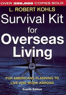Survival Kit for Overseas Living -  L. Robert Kohls