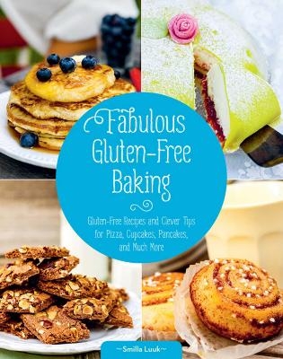 Fabulous Gluten-Free Baking - Smilla Luuk