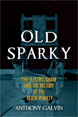 Old Sparky - Anthony Galvin