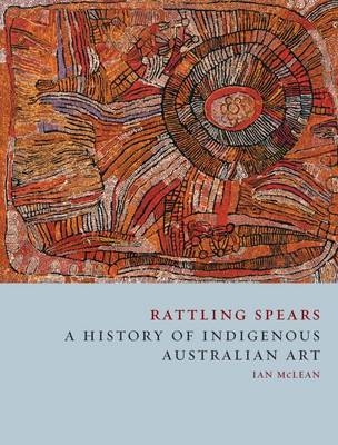 Rattling Spears -  Ian McLean