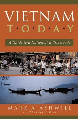 Vietnam Today -  Mark A. Ashwill