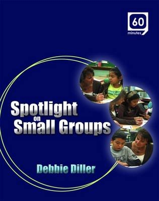 Spotlight on Small Groups (DVD) - Debbie Diller
