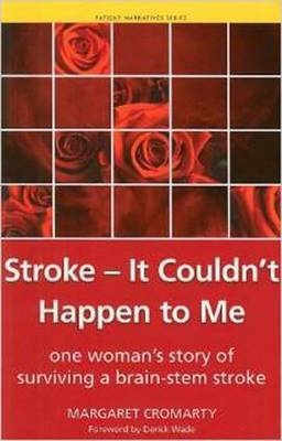 Stroke - it Couldn't Happen to Me -  Margaret Cromarty,  Shoaib Siddiqui