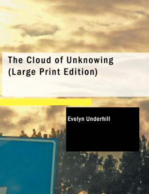 The Cloud of Unknowing - HTTP //Evelynunderhill Org/ Evelyn Underhill
