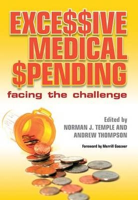 Excessive Medical Spending -  Anwar Khan,  Norman J. Temple,  Andrew Thompson